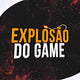 Explosão do Game